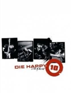 Die Happy (GER) : Live & Alive